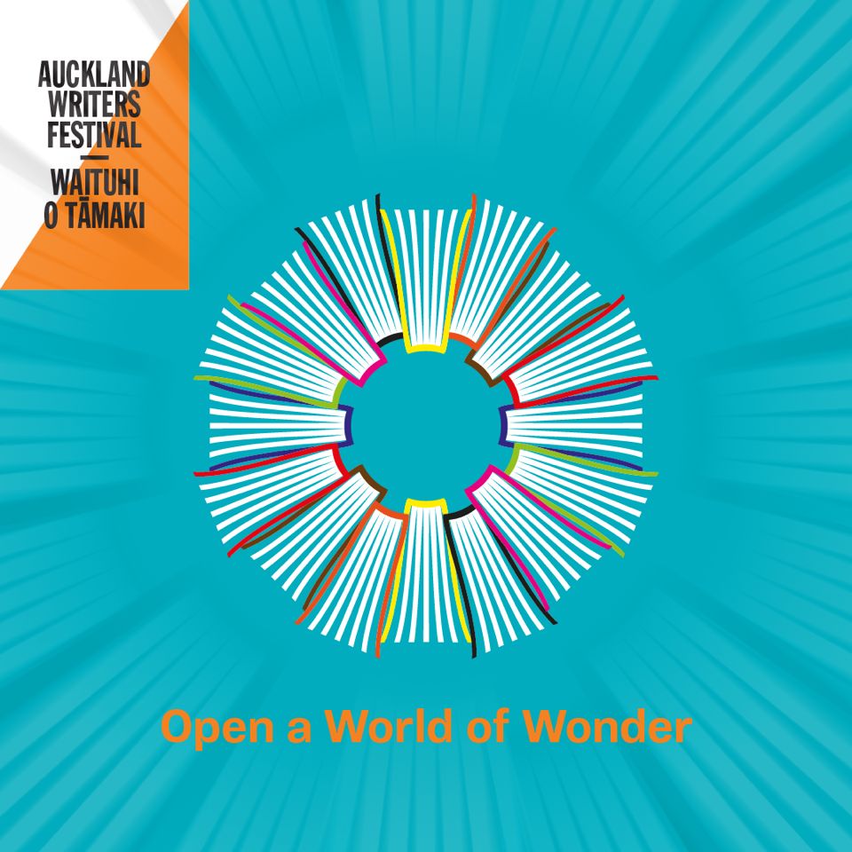 Auckland Writers Festival announces unbeatable lineup for this year’s Festival – world’s top writers light up New Zealand this May